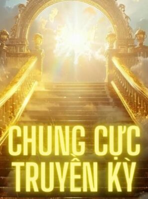 ảnh bìa truyện chung cực truyền kỳ